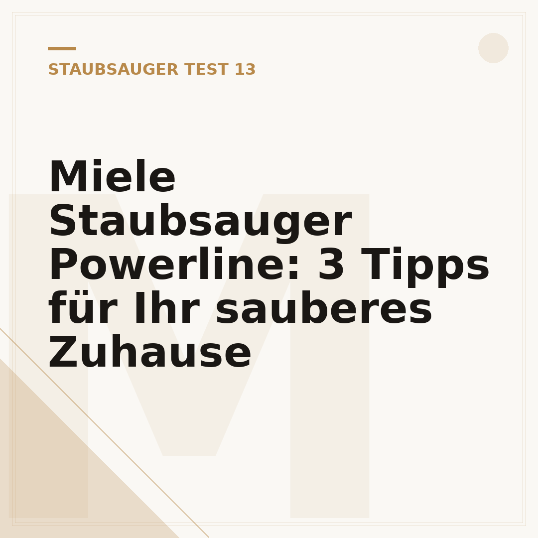 Miele Staubsauger Powerline: 3 Tipps für Ihr sauberes Zuhause