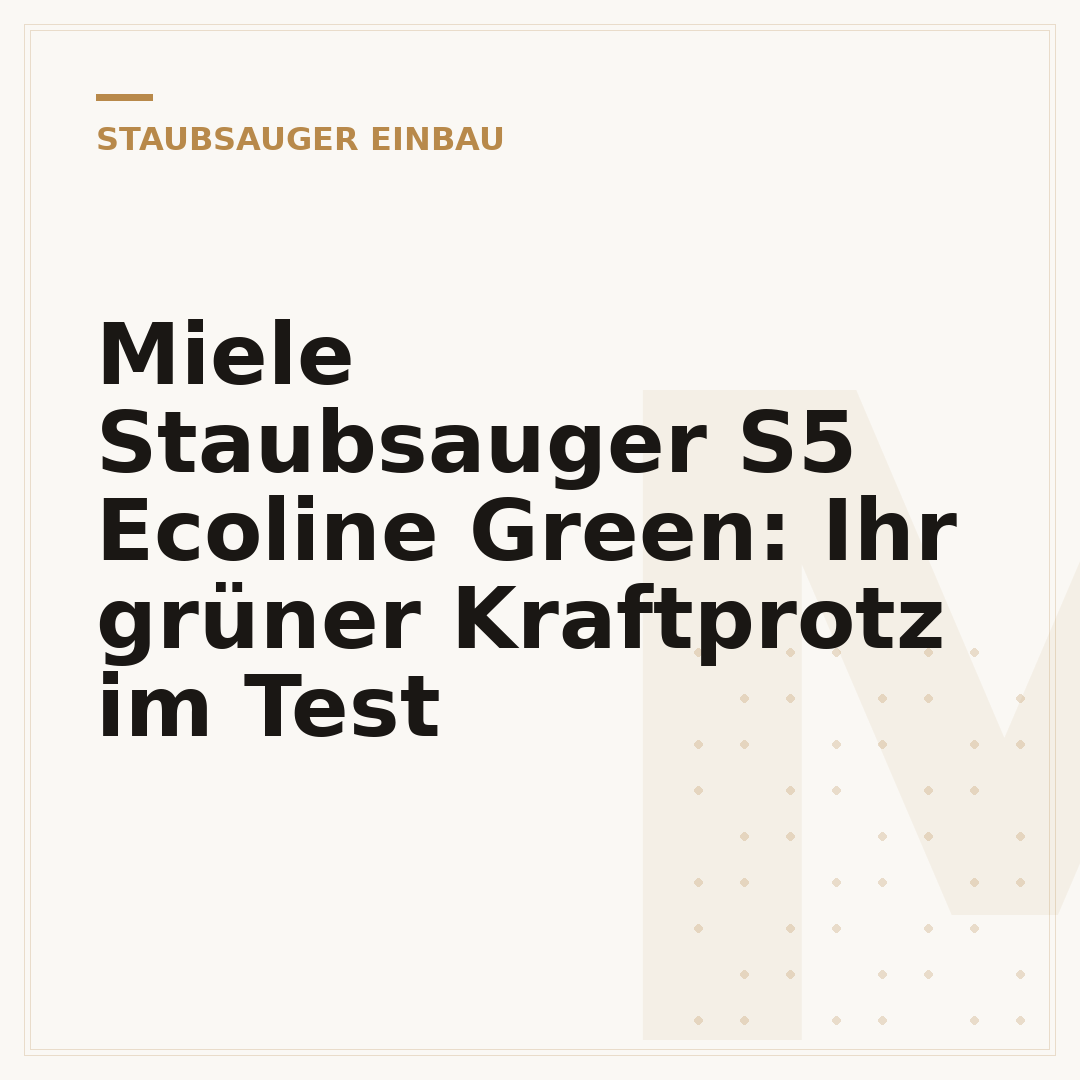 Miele Staubsauger S5 Ecoline Green: Ihr grüner Kraftprotz im Test