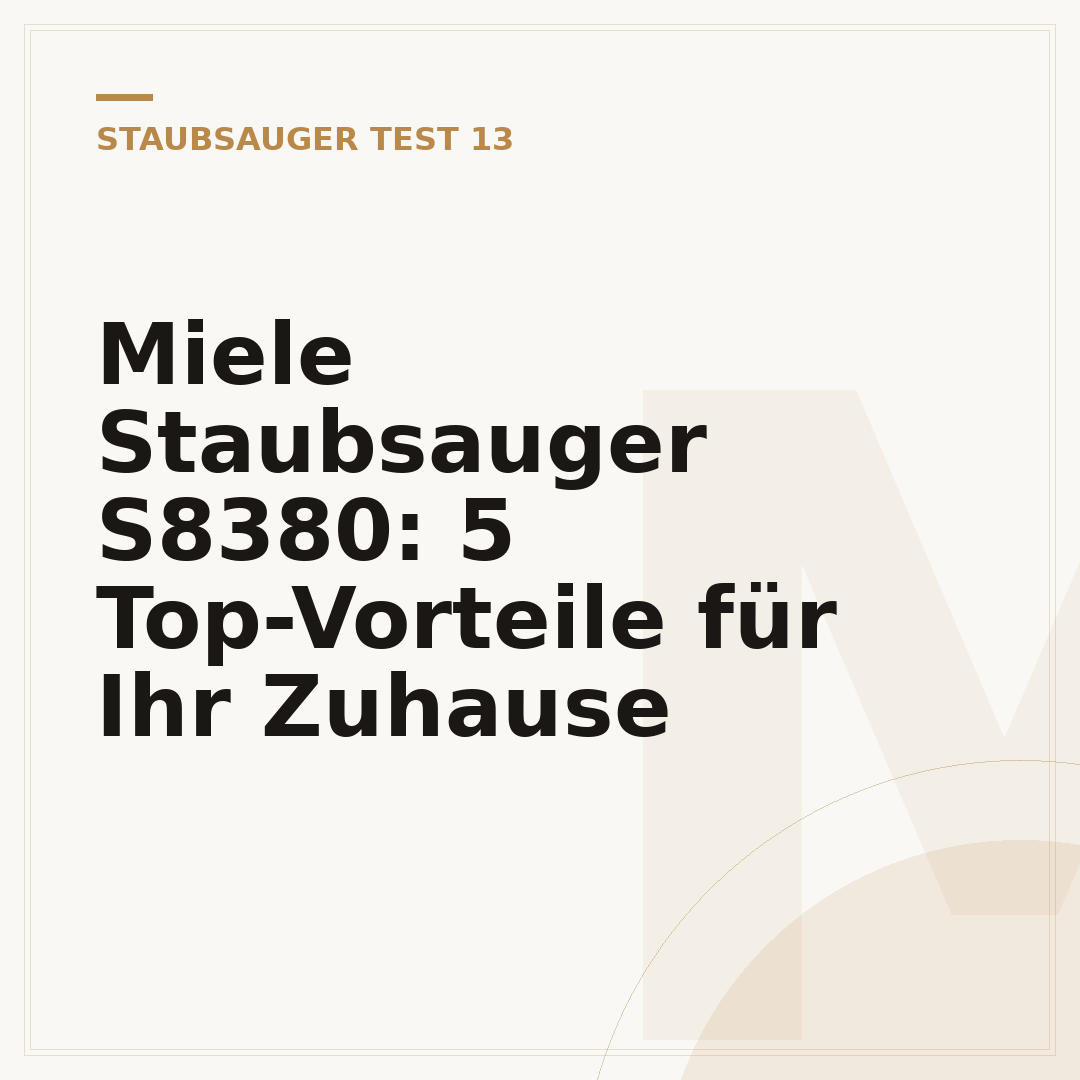 Miele Staubsauger S8380: 5 Top-Vorteile für Ihr Zuhause