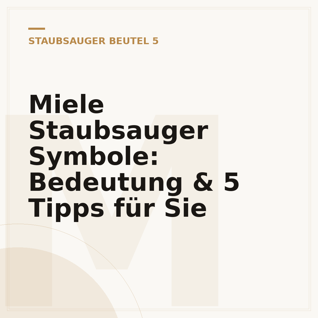 Miele Staubsauger Symbole: Bedeutung & 5 Tipps für Sie