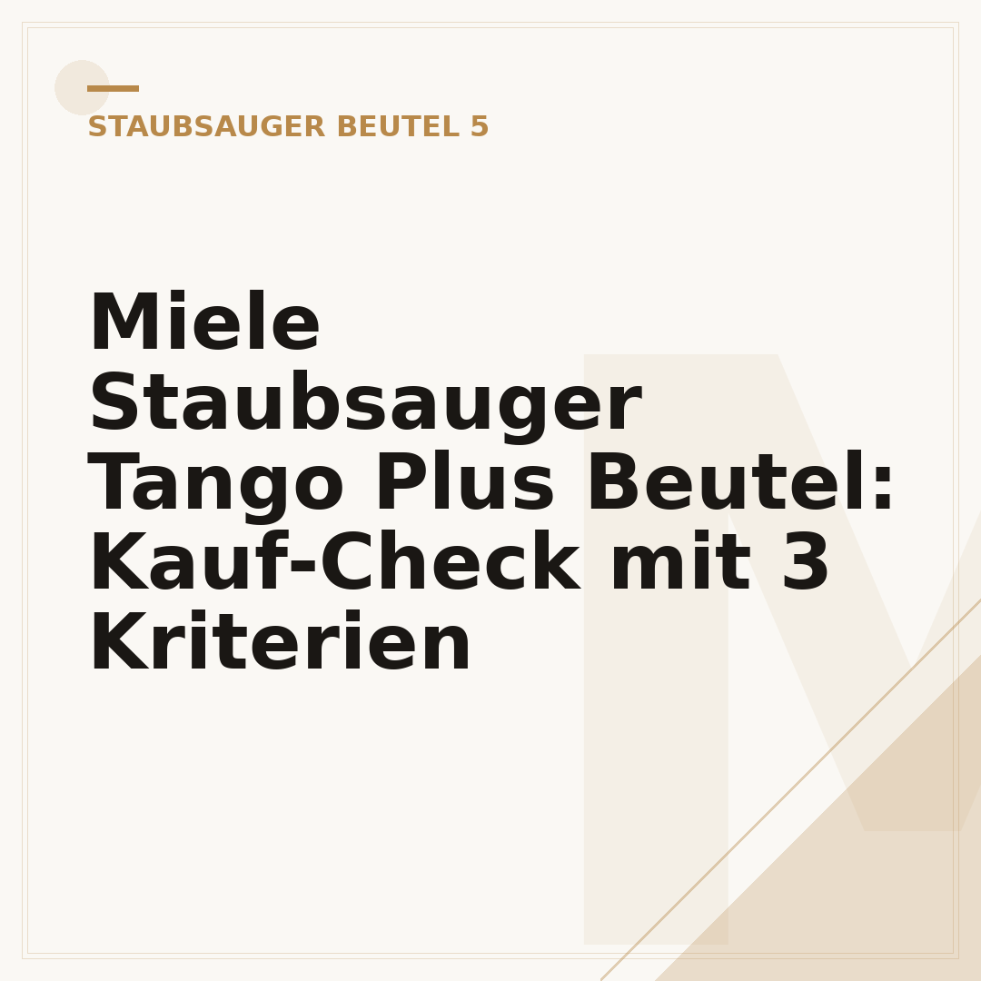 Miele Staubsauger Tango Plus Beutel: Kauf-Check mit 3 Kriterien