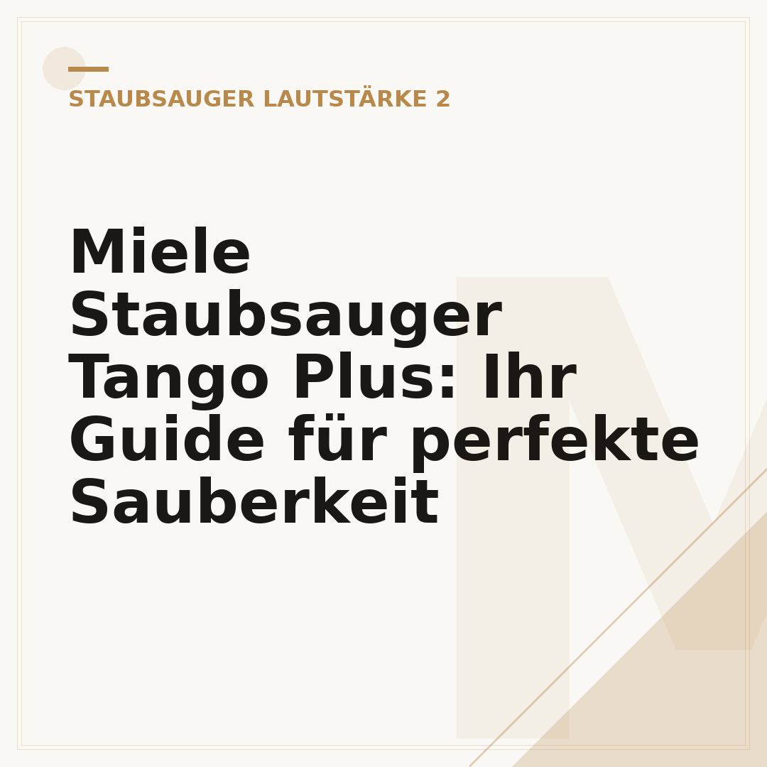 Miele Staubsauger Tango Plus: Ihr Guide für perfekte Sauberkeit