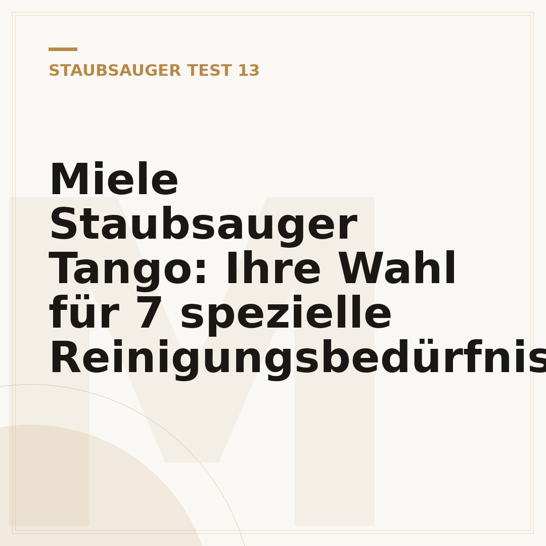 Miele Staubsauger Tango: Ihre Wahl für 7 spezielle Reinigungsbedürfnisse