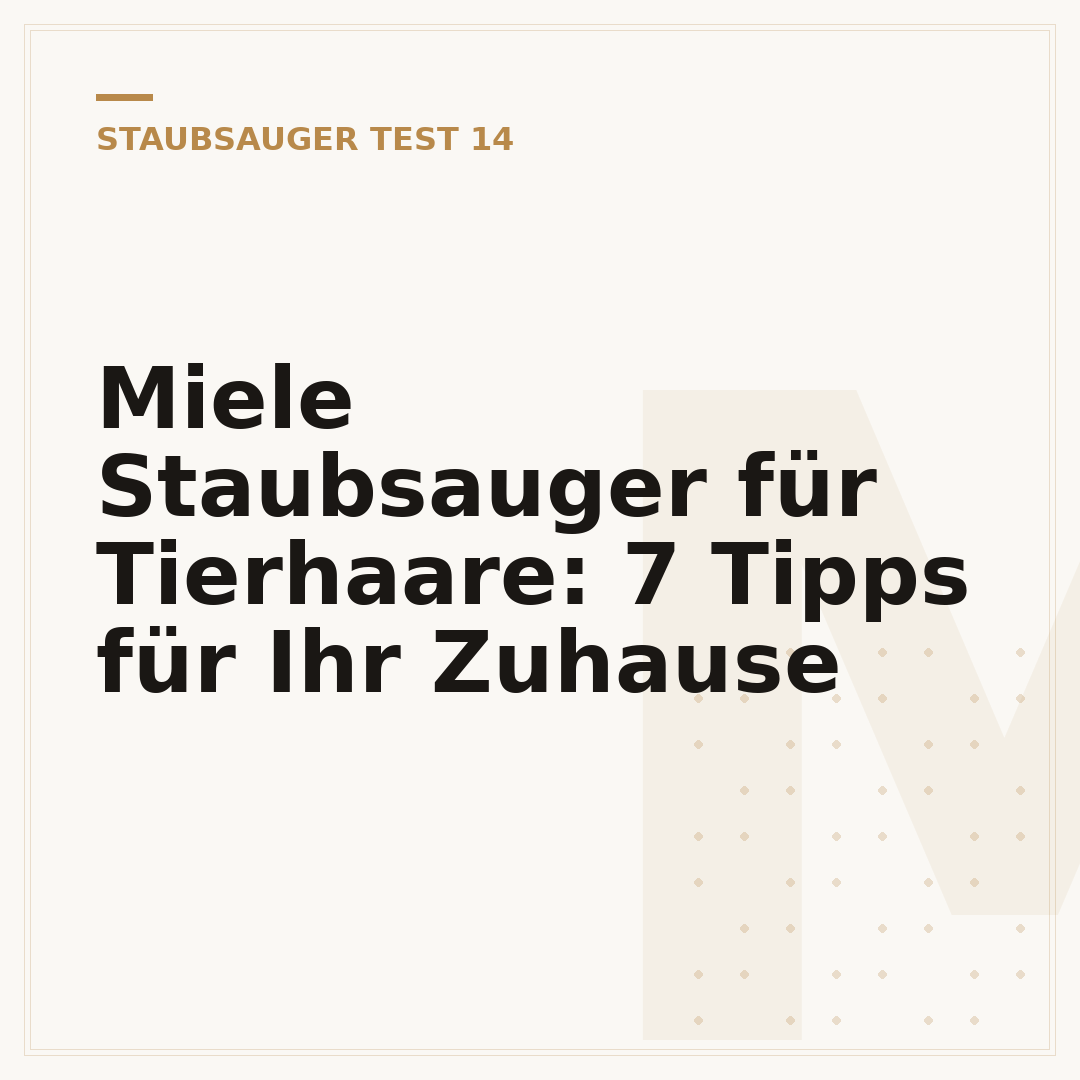 Miele Staubsauger für Tierhaare: 7 Tipps für Ihr Zuhause