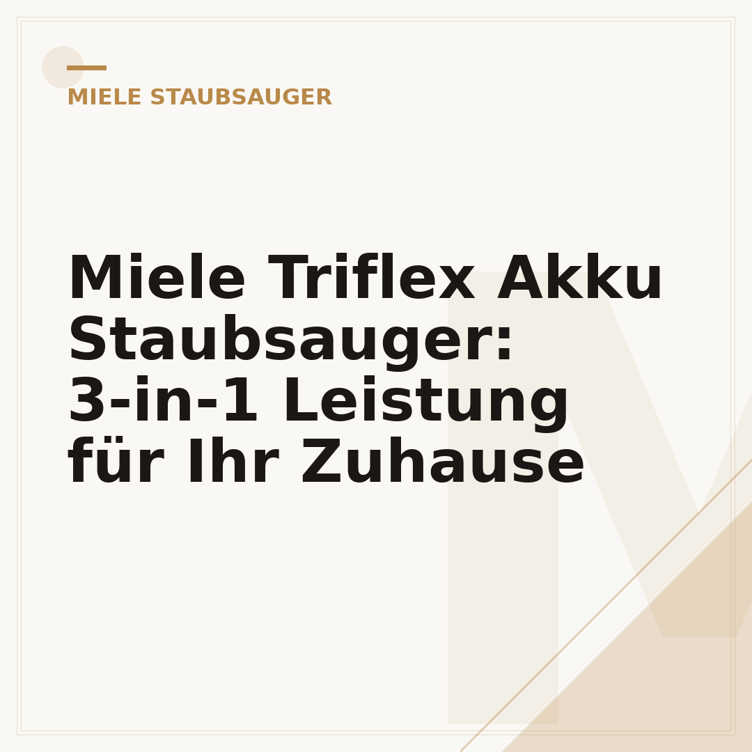 Miele Triflex Akku Staubsauger: 3-in-1 Leistung für Ihr Zuhause