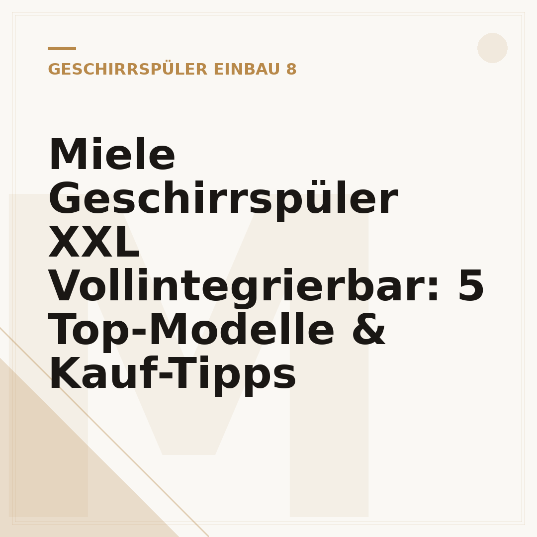 Miele Geschirrspüler XXL Vollintegrierbar: 5 Top-Modelle & Kauf-Tipps
