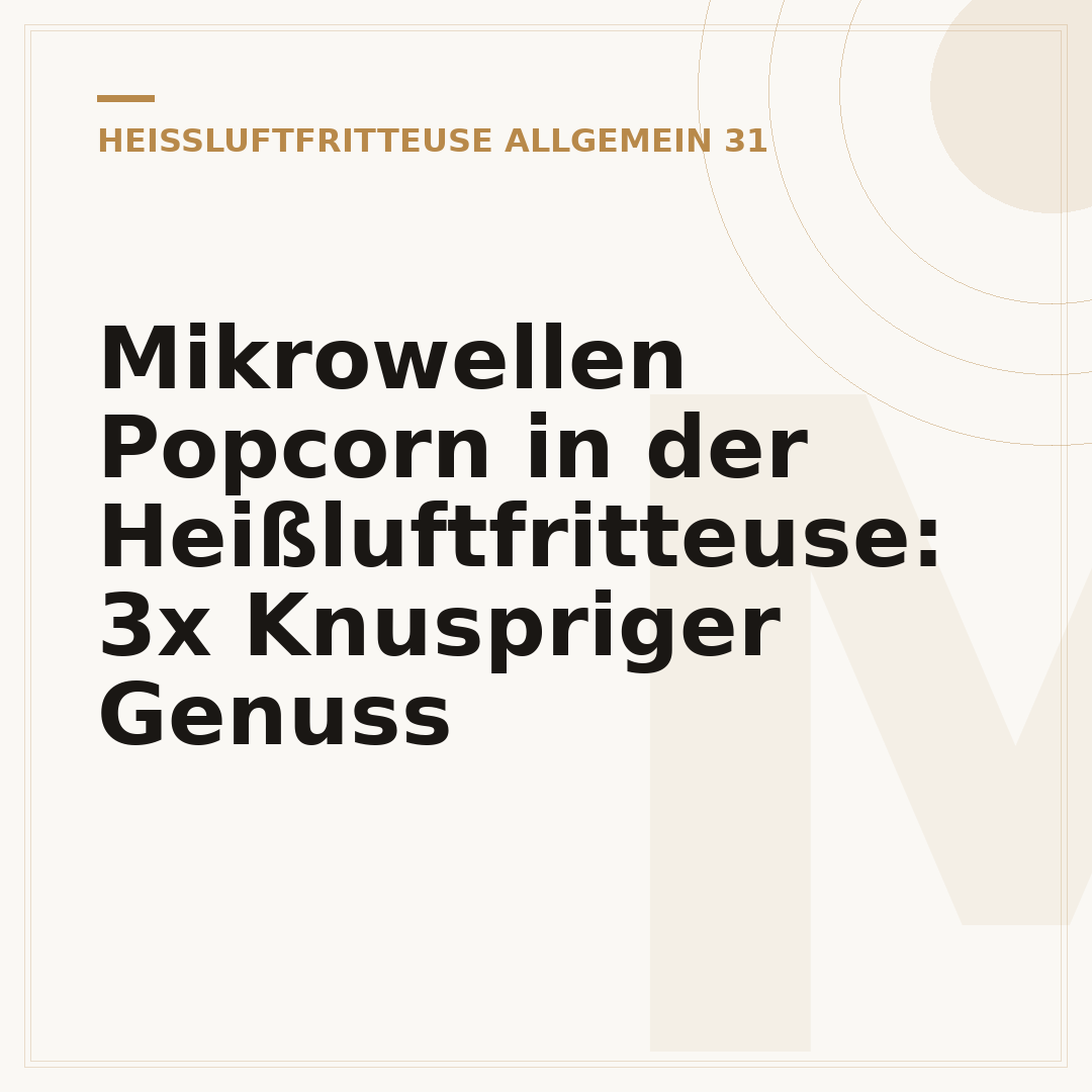 Mikrowellen Popcorn in der Heißluftfritteuse: 3x Knuspriger Genuss
