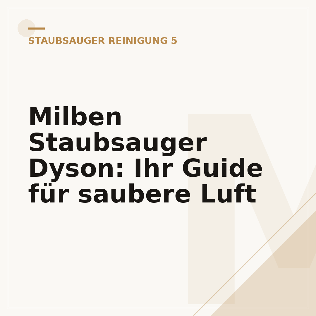 Milben Staubsauger Dyson: Ihr Guide für saubere Luft