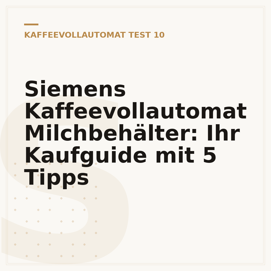 Siemens Kaffeevollautomat Milchbehälter: Ihr Kaufguide mit 5 Tipps