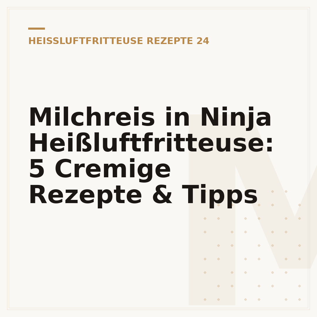 Milchreis in Ninja Heißluftfritteuse: 5 Cremige Rezepte & Tipps