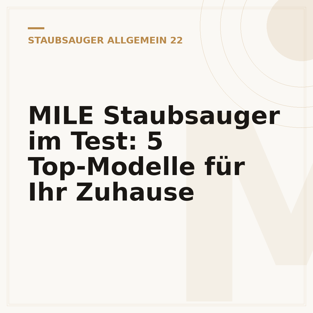 MILE Staubsauger im Test: 5 Top-Modelle für Ihr Zuhause