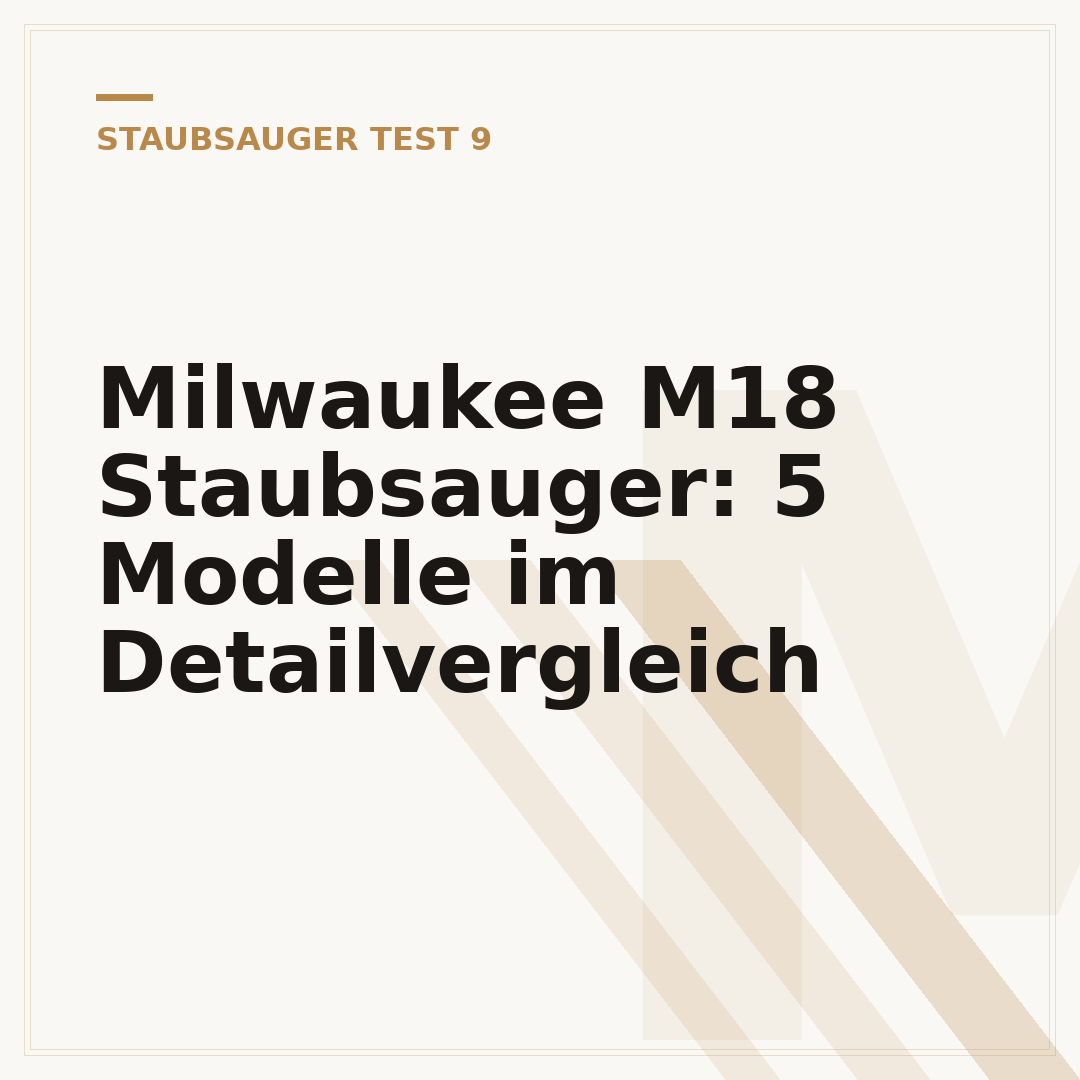 Milwaukee M18 Staubsauger: 5 Modelle im Detailvergleich