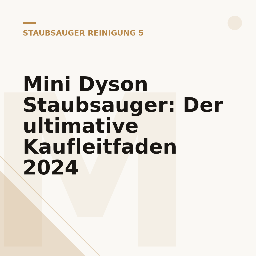 Mini Dyson Staubsauger: Der ultimative Kaufleitfaden 2024