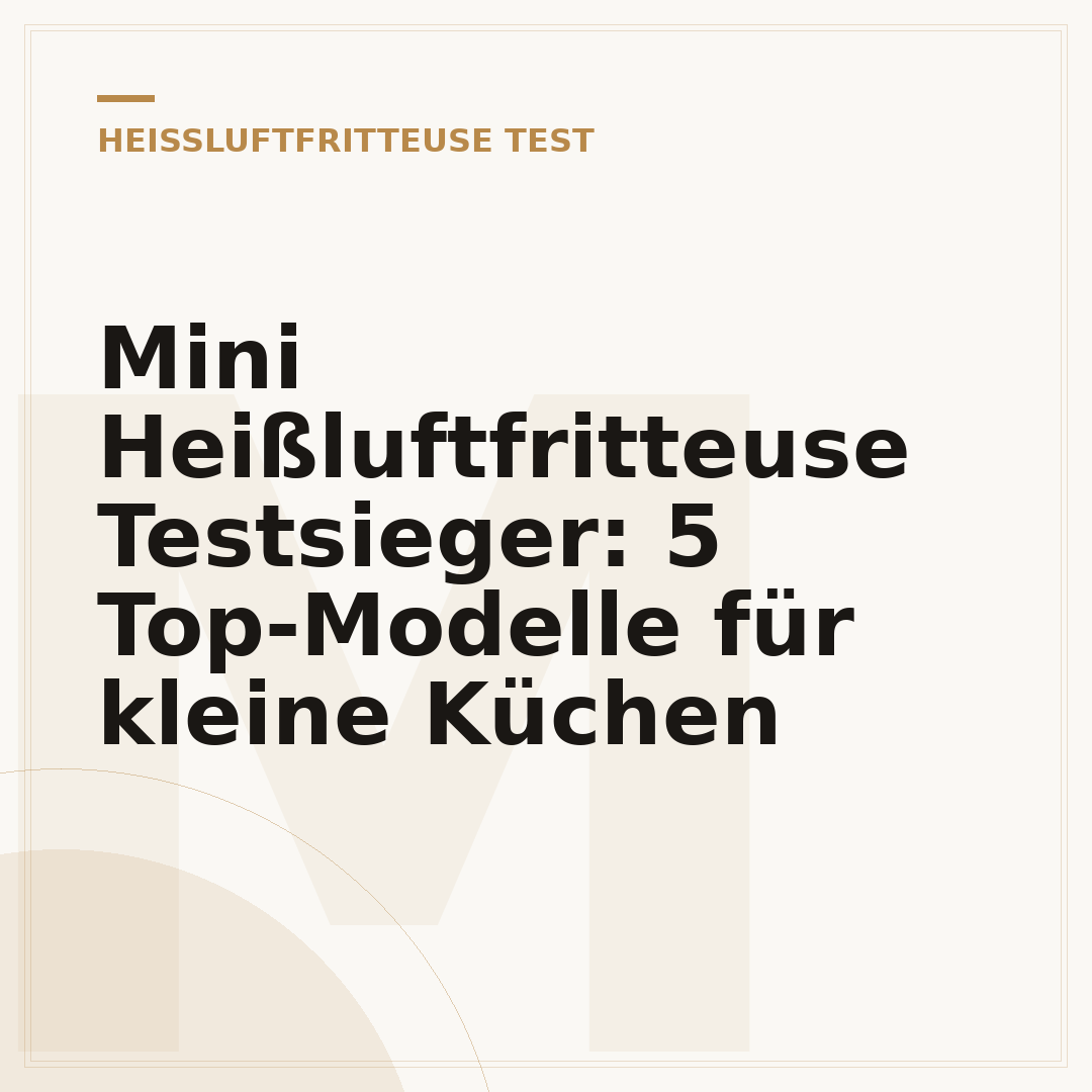 Mini Heißluftfritteuse Testsieger: 5 Top-Modelle für kleine Küchen