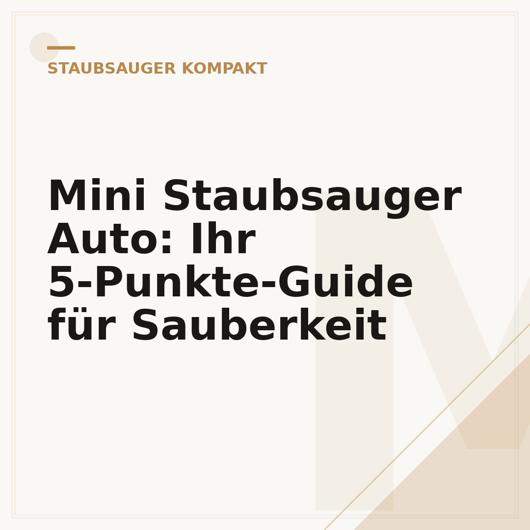 Mini Staubsauger Auto: Ihr 5-Punkte-Guide für Sauberkeit