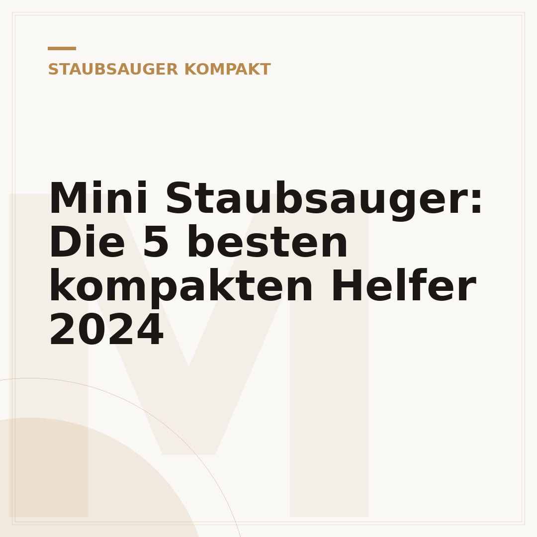 Mini Staubsauger: Die 5 besten kompakten Helfer 2024