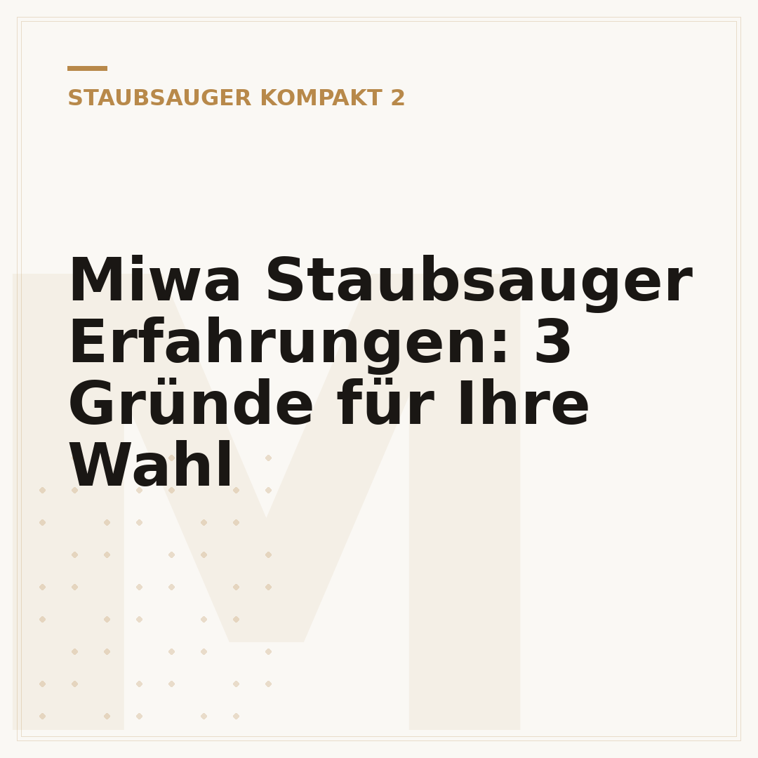 Miwa Staubsauger Erfahrungen: 3 Gründe für Ihre Wahl