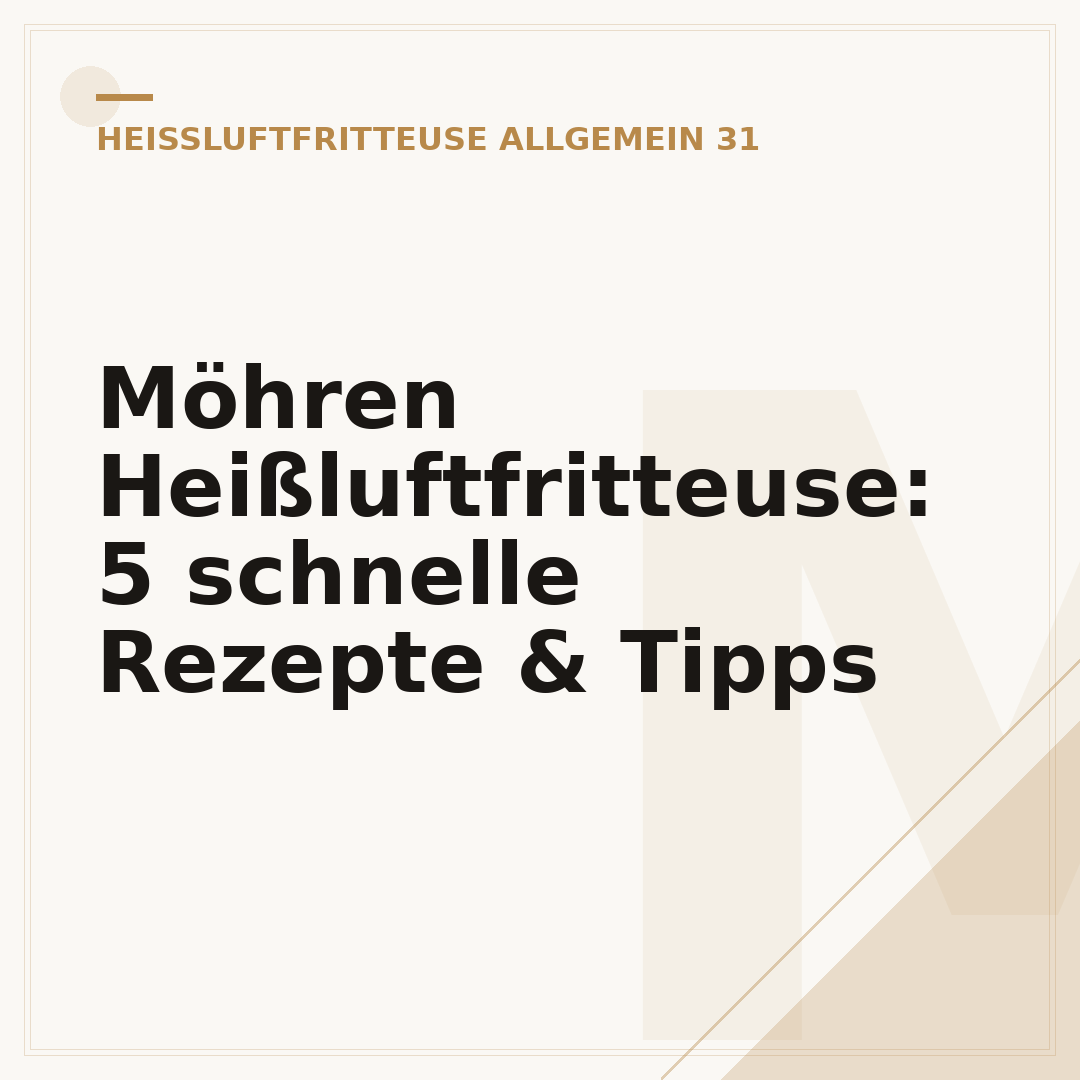 Möhren Heißluftfritteuse: 5 schnelle Rezepte & Tipps