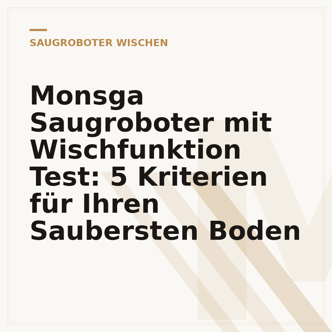 Monsga Saugroboter mit Wischfunktion Test: 5 Kriterien für Ihren Saubersten Boden