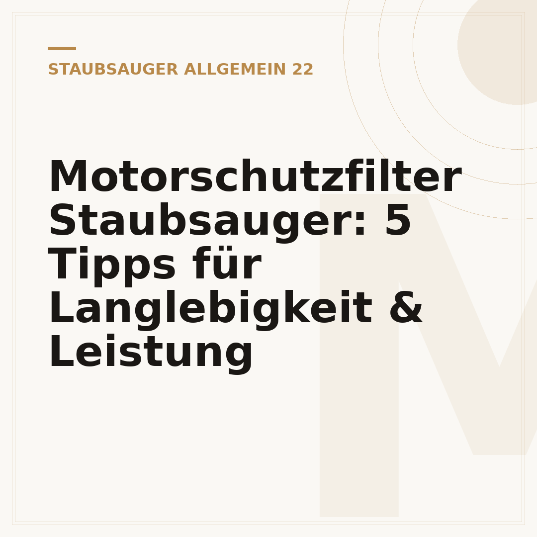 Motorschutzfilter Staubsauger: 5 Tipps für Langlebigkeit & Leistung