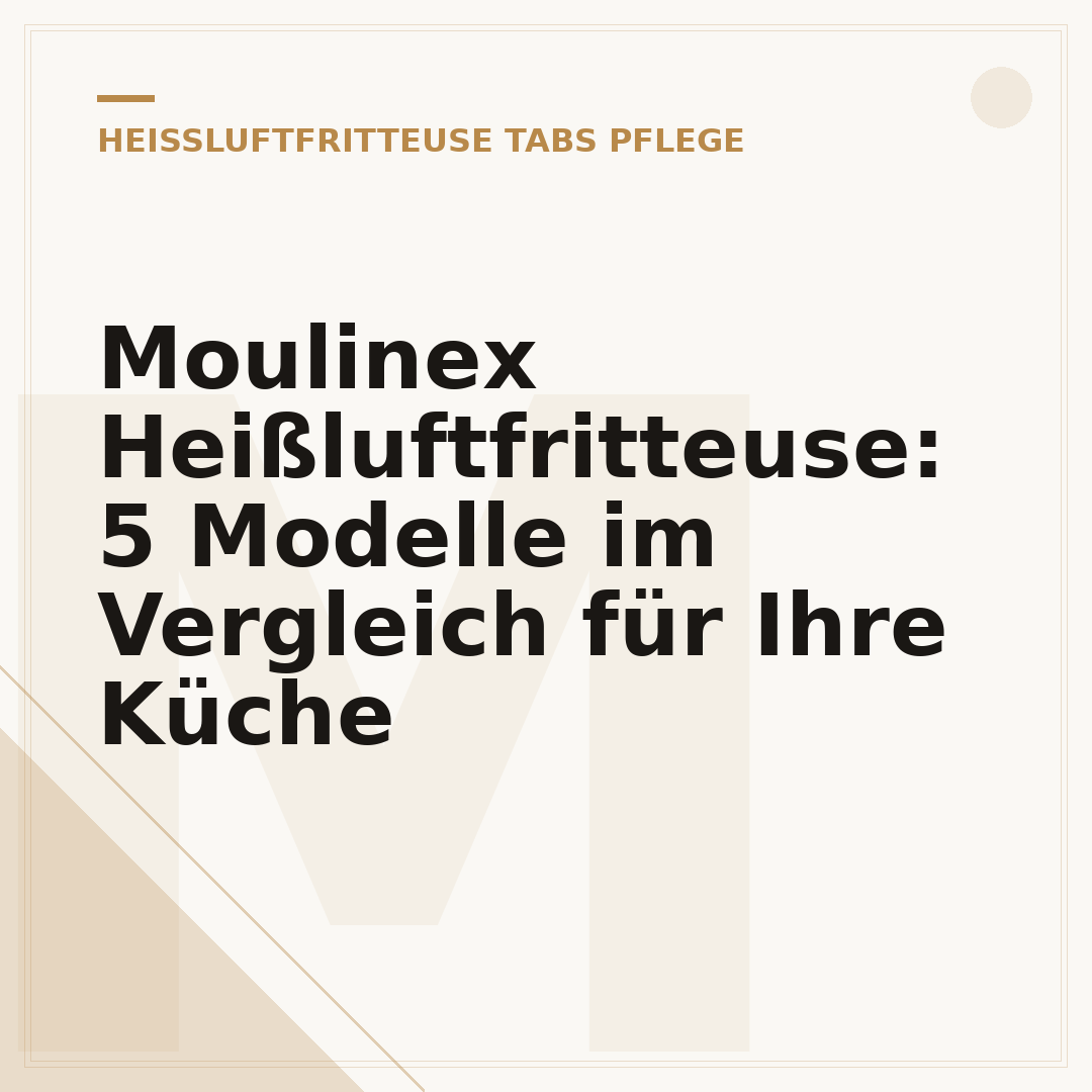 Moulinex Heißluftfritteuse: 5 Modelle im Vergleich für Ihre Küche