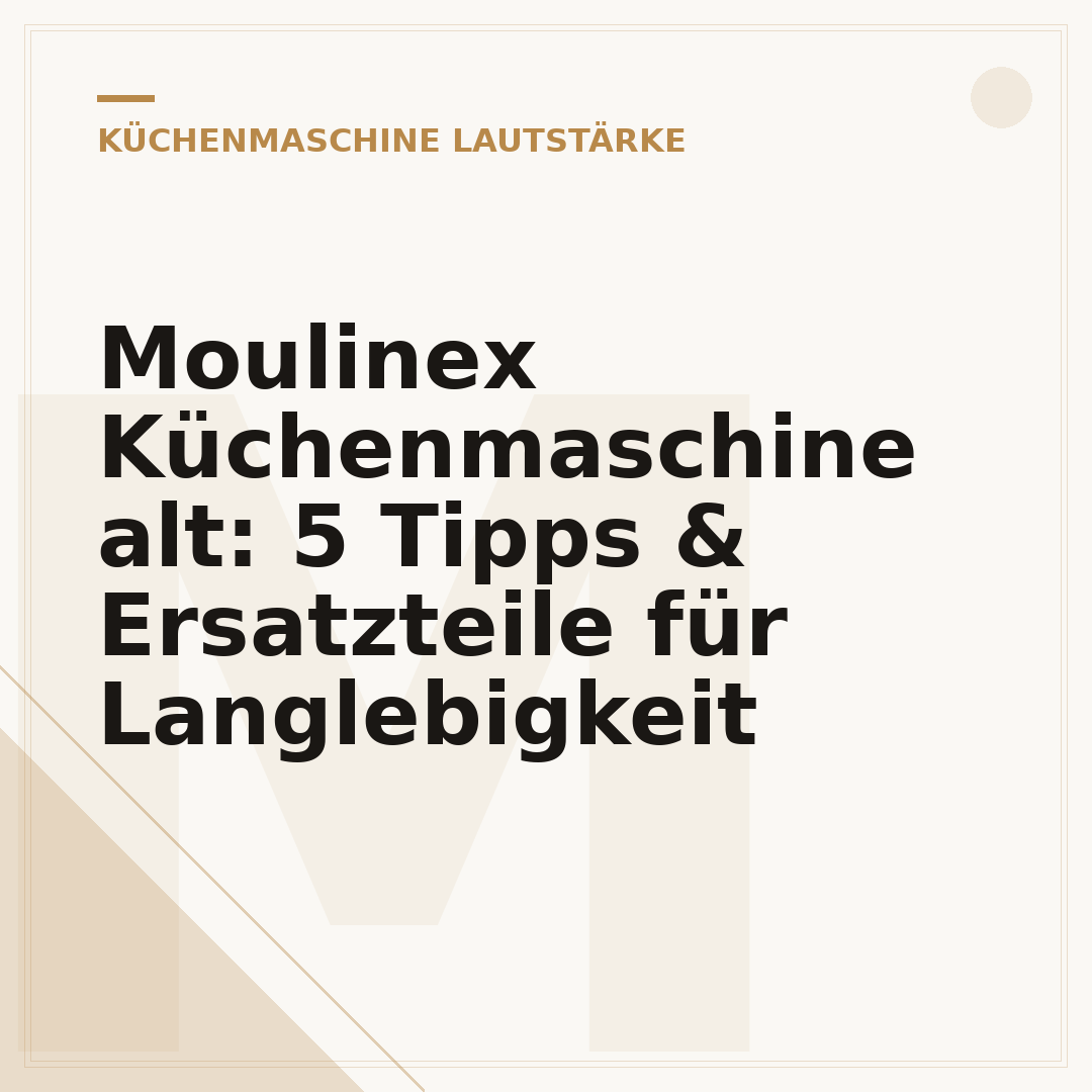 Moulinex Küchenmaschine alt: 5 Tipps & Ersatzteile für Langlebigkeit
