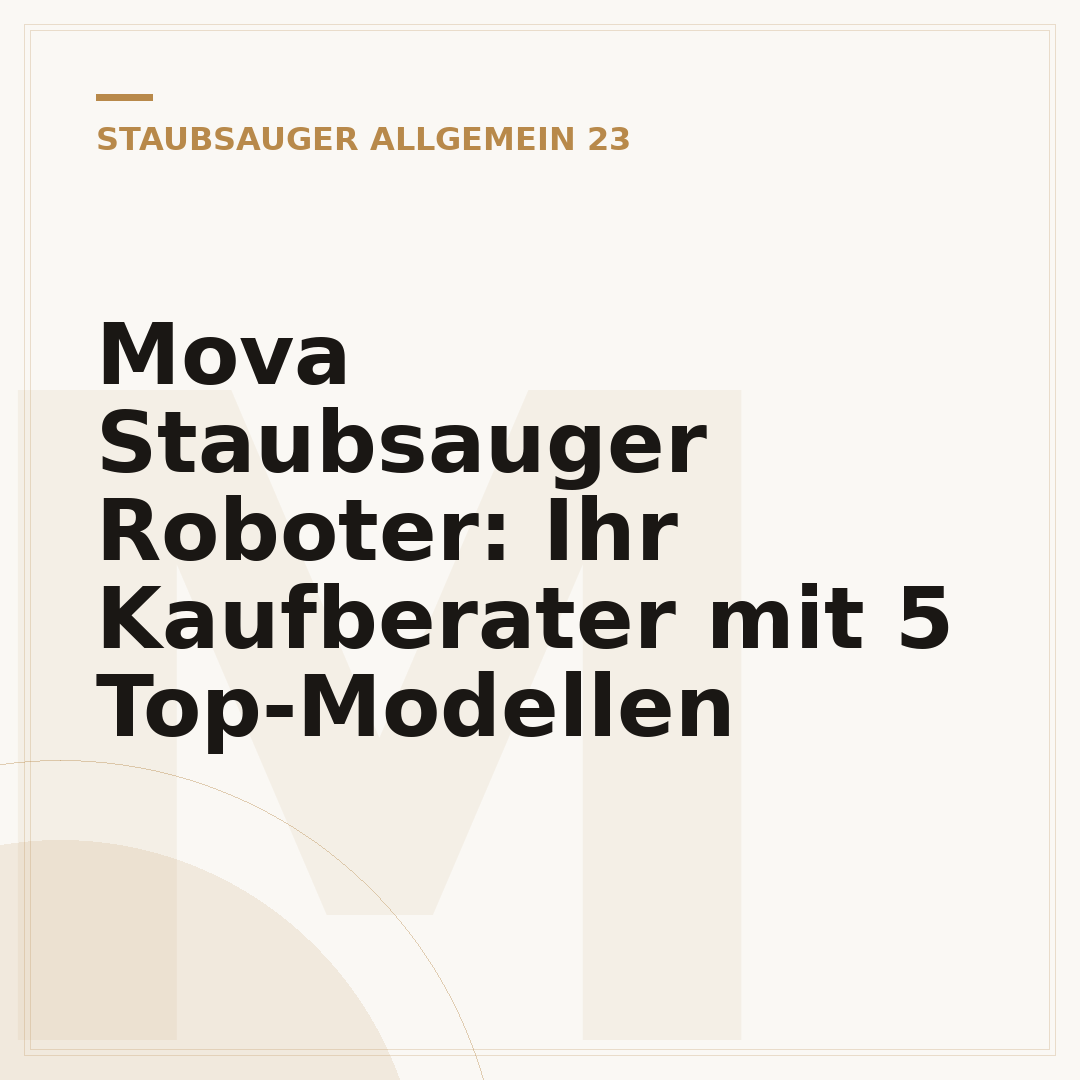 Mova Staubsauger Roboter: Ihr Kaufberater mit 5 Top-Modellen