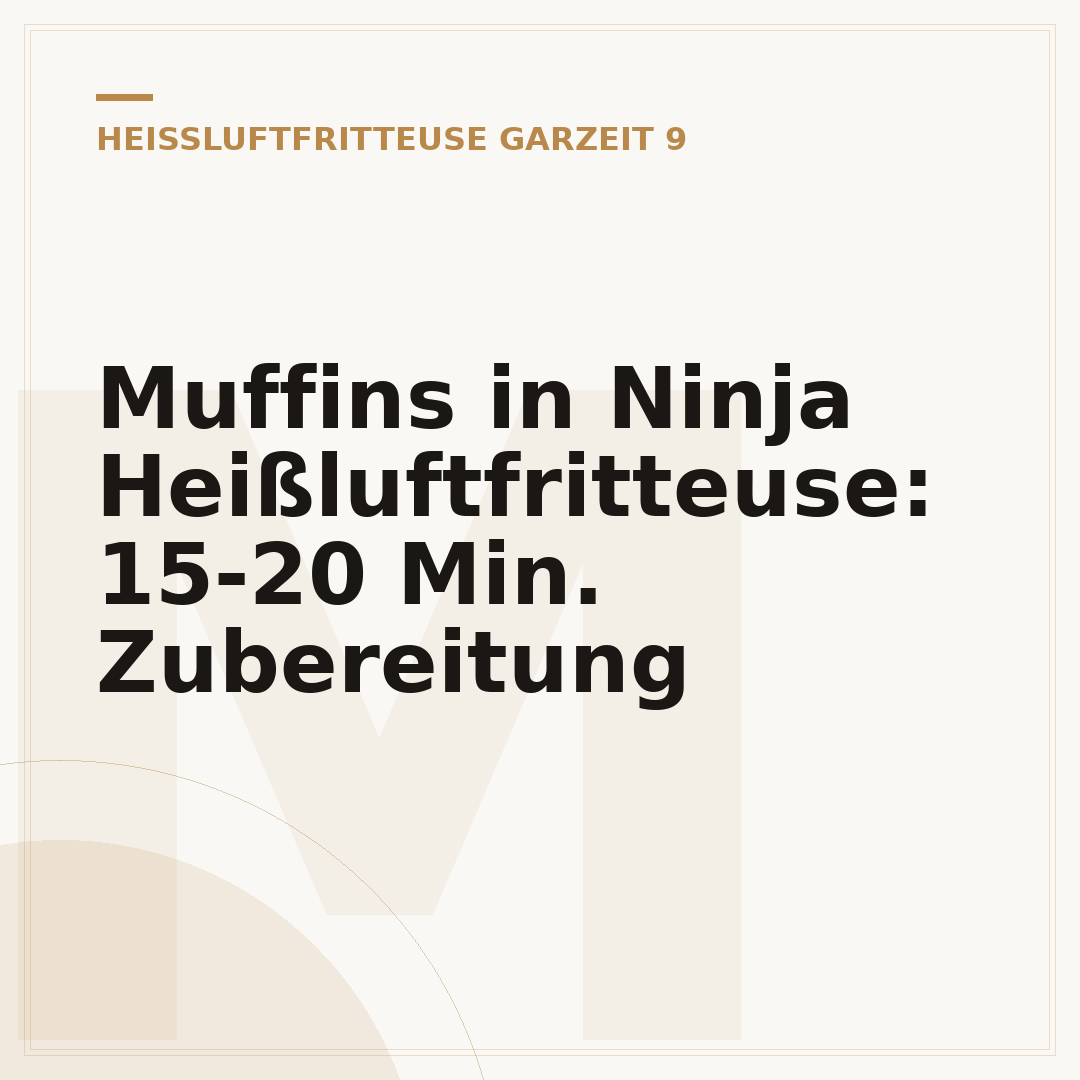 Muffins in Ninja Heißluftfritteuse: 15-20 Min. Zubereitung
