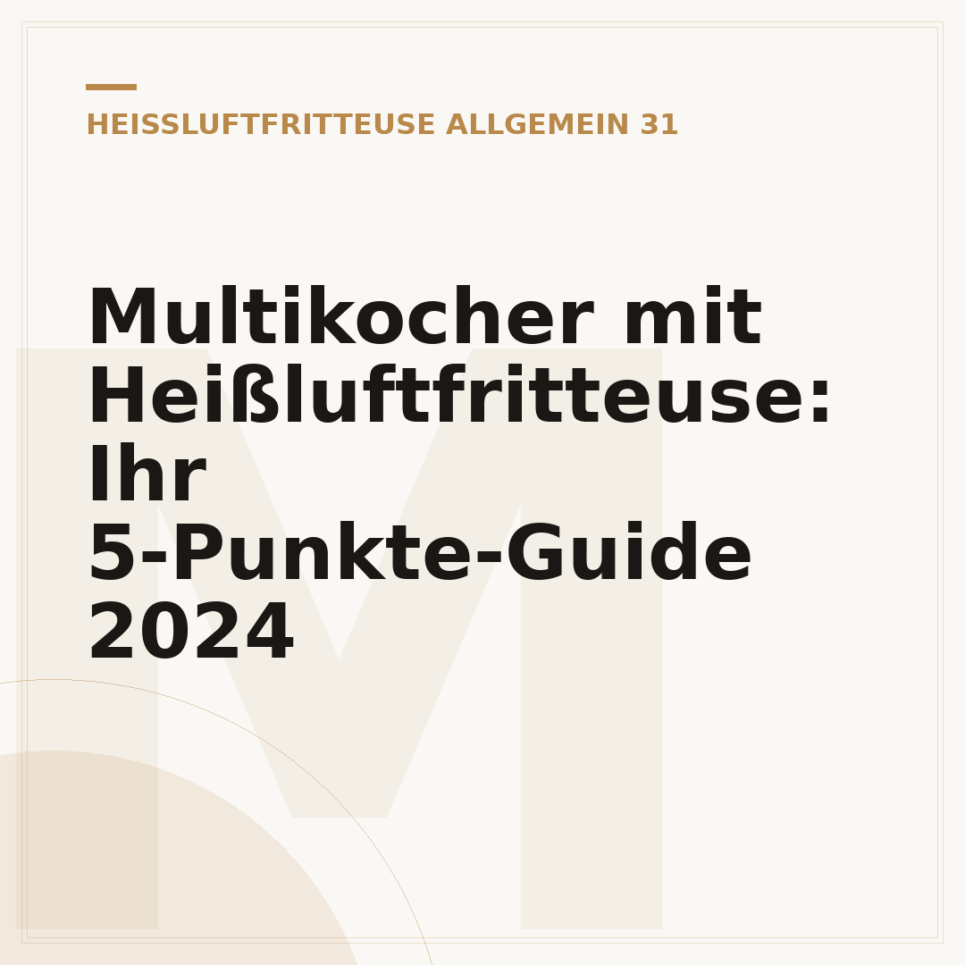 Multikocher mit Heißluftfritteuse: Ihr 5-Punkte-Guide 2024