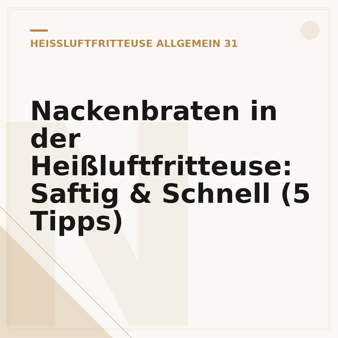 Nackenbraten in der Heißluftfritteuse: Saftig & Schnell (5 Tipps)