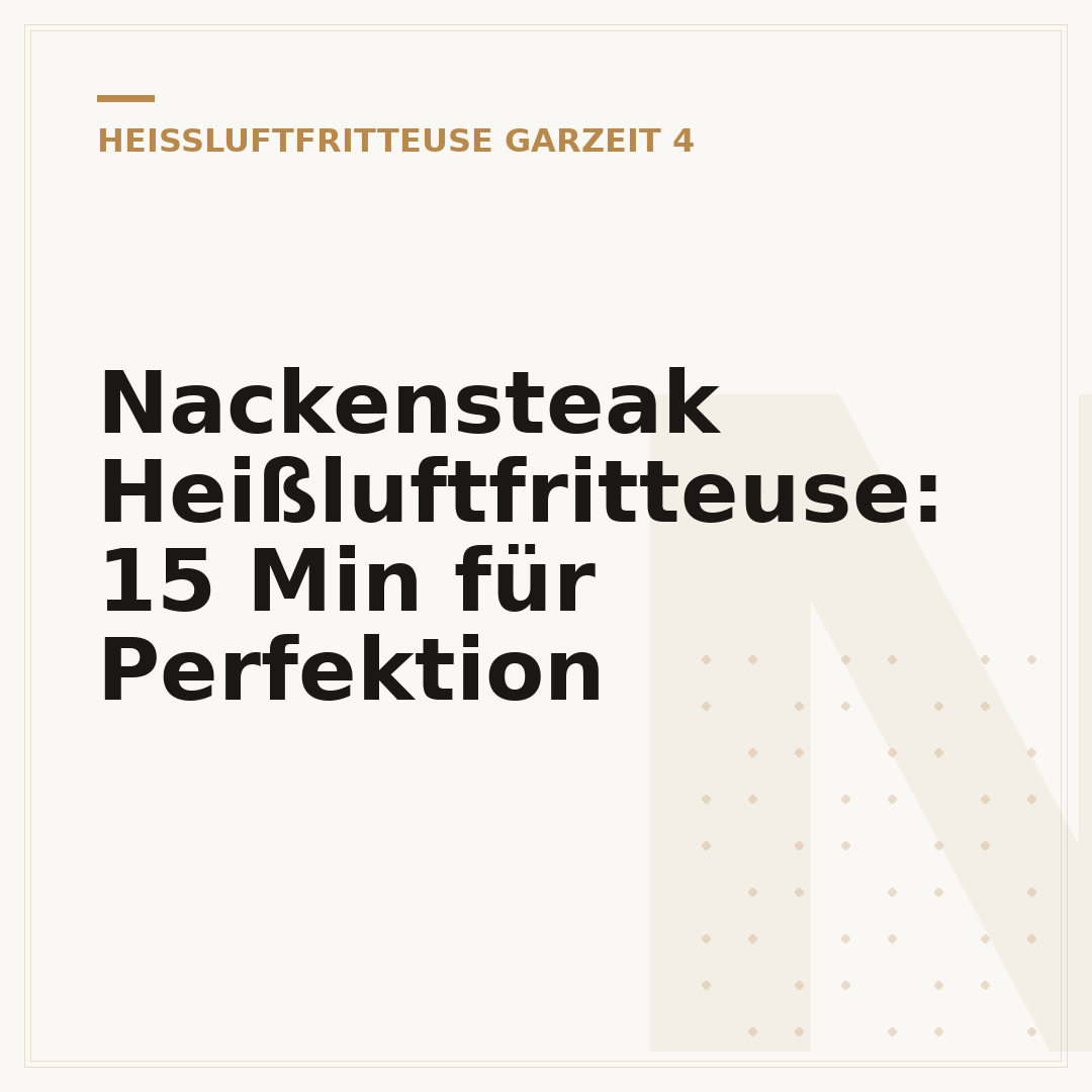 Nackensteak Heißluftfritteuse: 15 Min für Perfektion