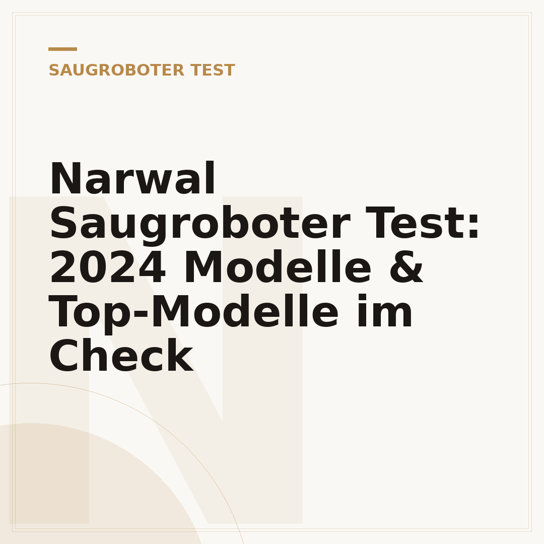 Narwal Saugroboter Test: 2024 Modelle & Top-Modelle im Check