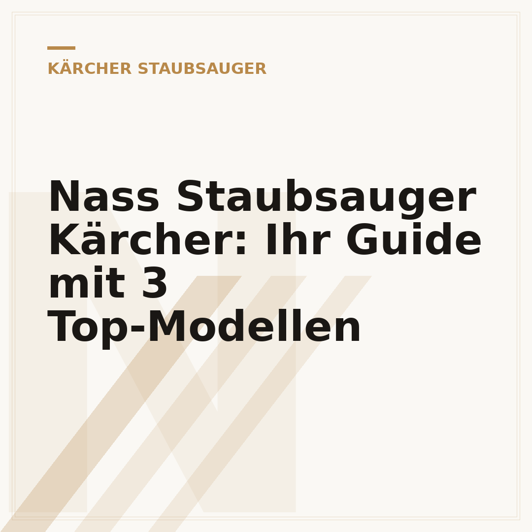 Nass Staubsauger Kärcher: Ihr Guide mit 3 Top-Modellen