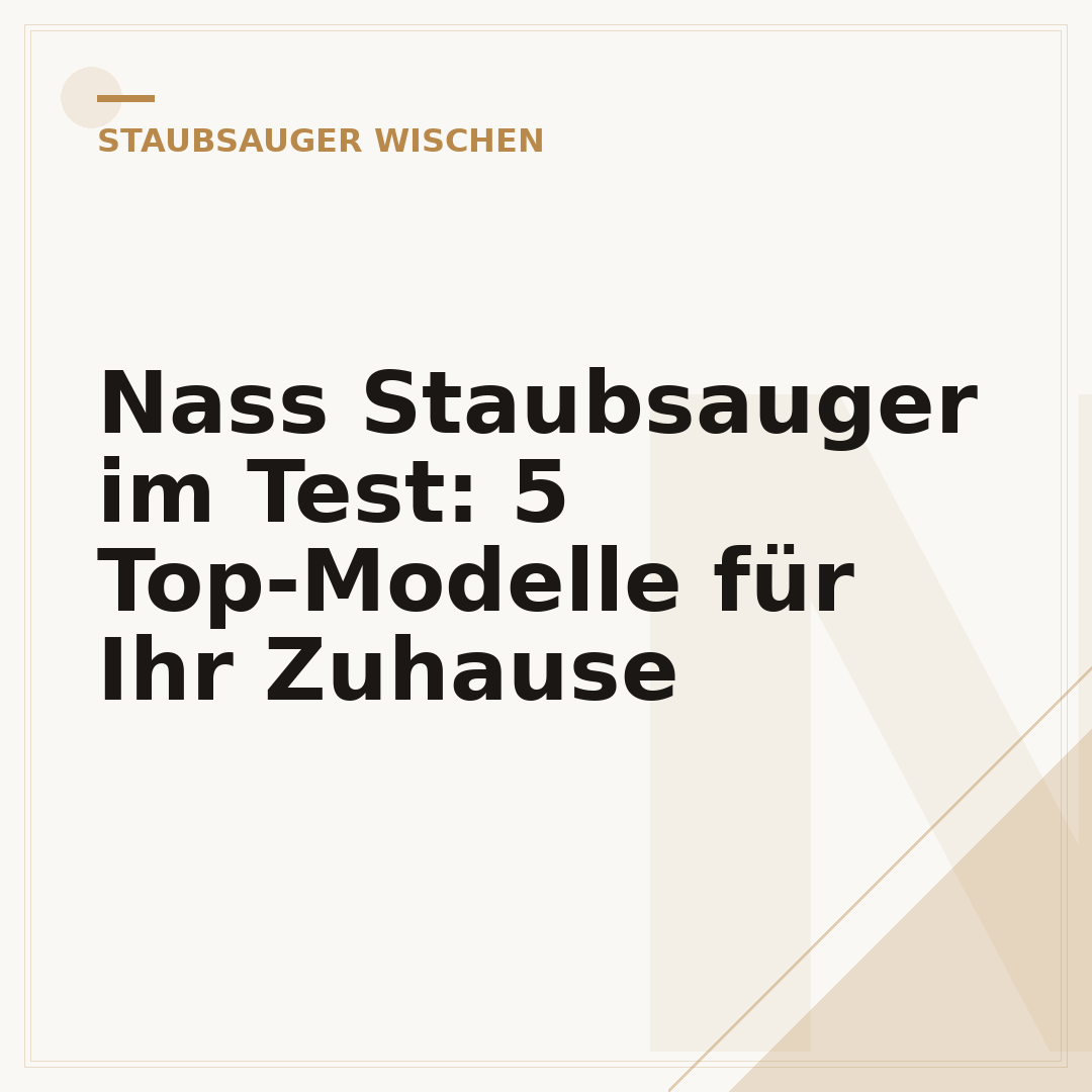 Nass Staubsauger im Test: 5 Top-Modelle für Ihr Zuhause