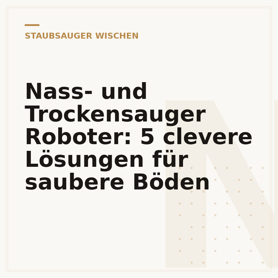 Nass- und Trockensauger Roboter: 5 clevere Lösungen für saubere Böden