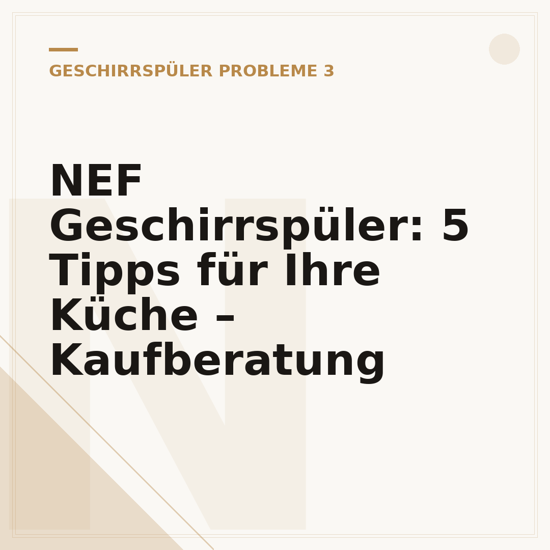 NEF Geschirrspüler: 5 Tipps für Ihre Küche – Kaufberatung