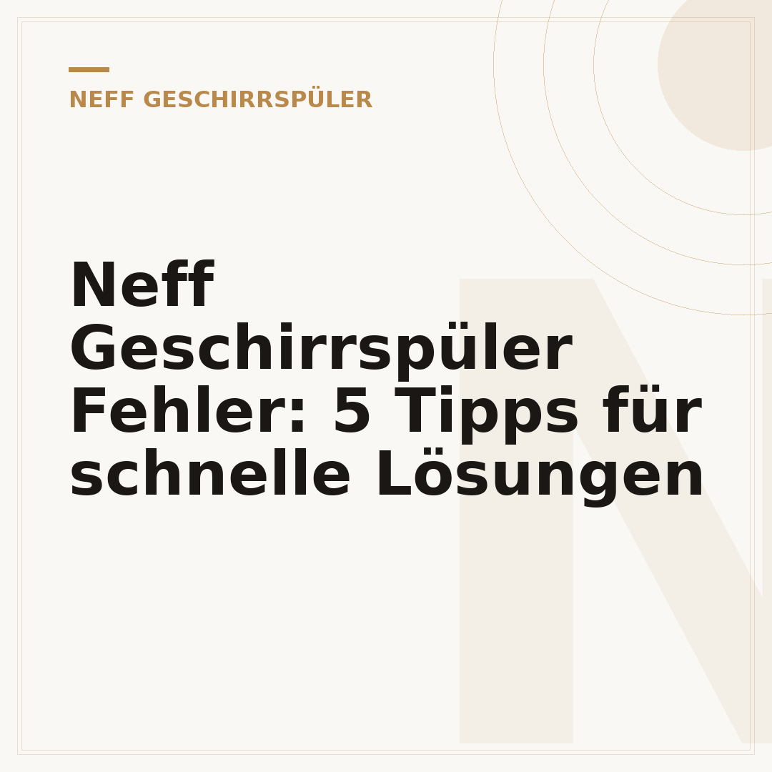 Neff Geschirrspüler Fehler: 5 Tipps für schnelle Lösungen