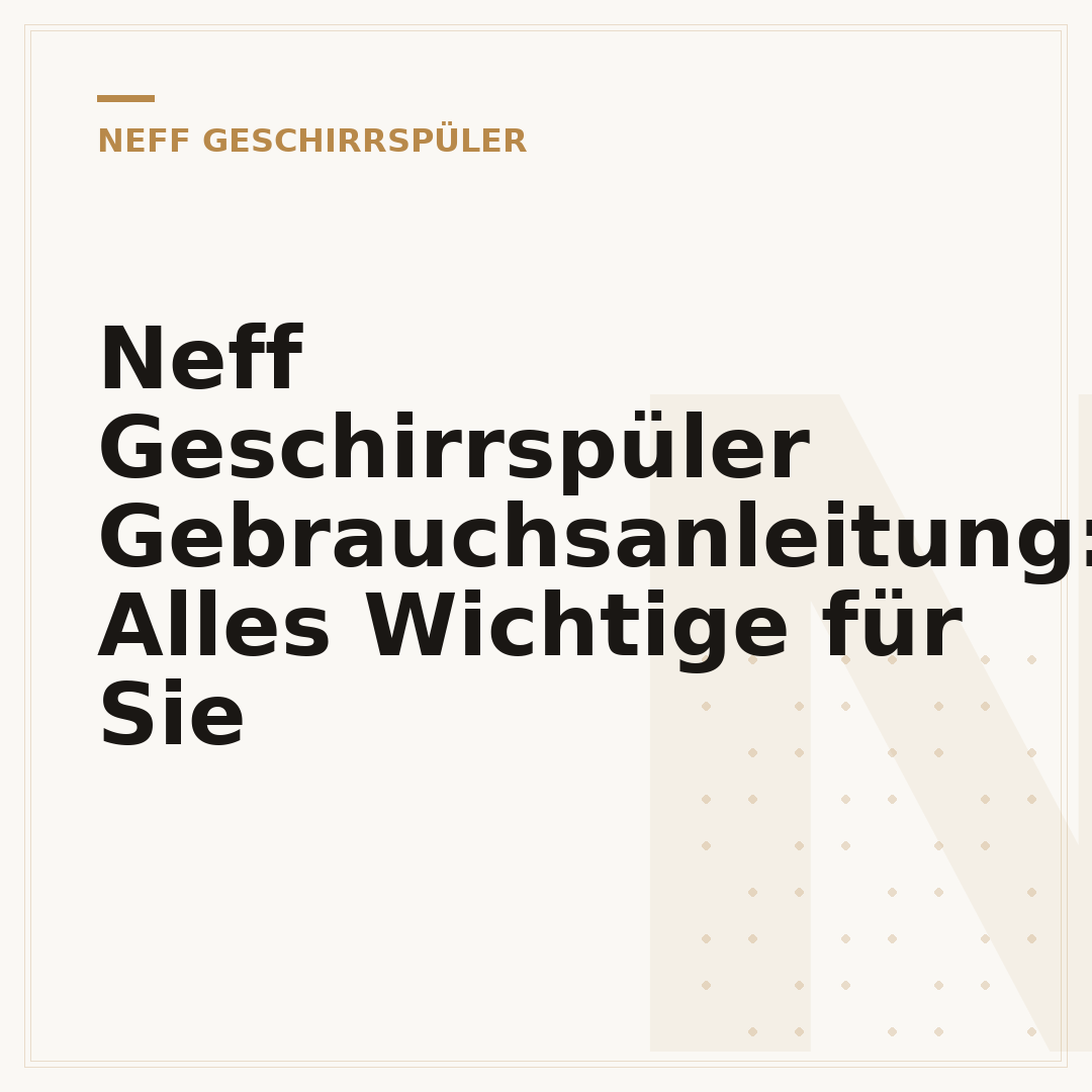 Neff Geschirrspüler Gebrauchsanleitung: Alles Wichtige für Sie