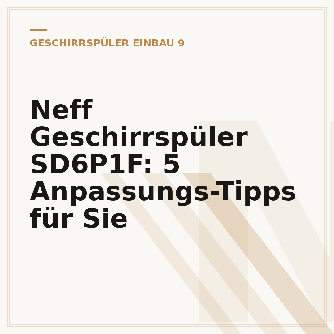 Neff Geschirrspüler SD6P1F: 5 Anpassungs-Tipps für Sie