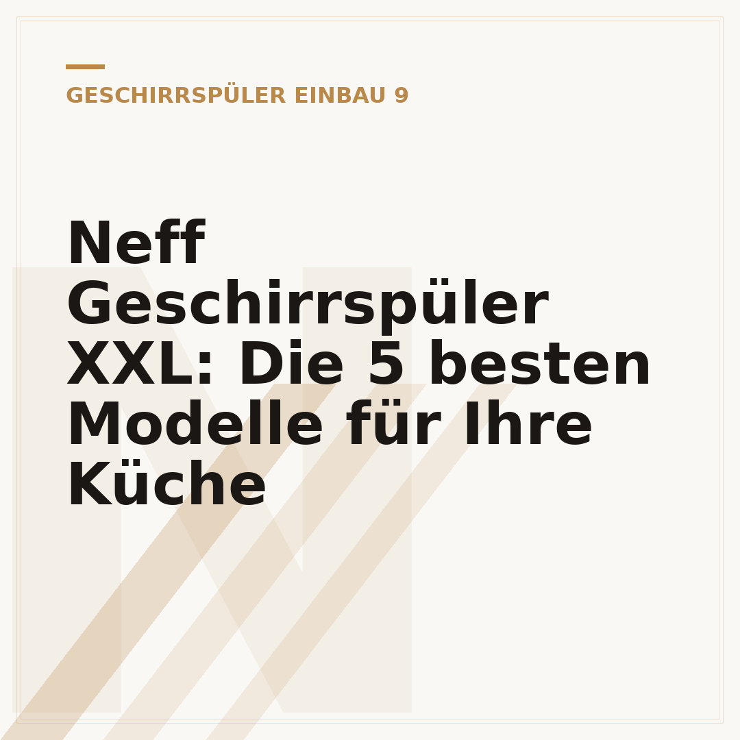 Neff Geschirrspüler XXL: Die 5 besten Modelle für Ihre Küche