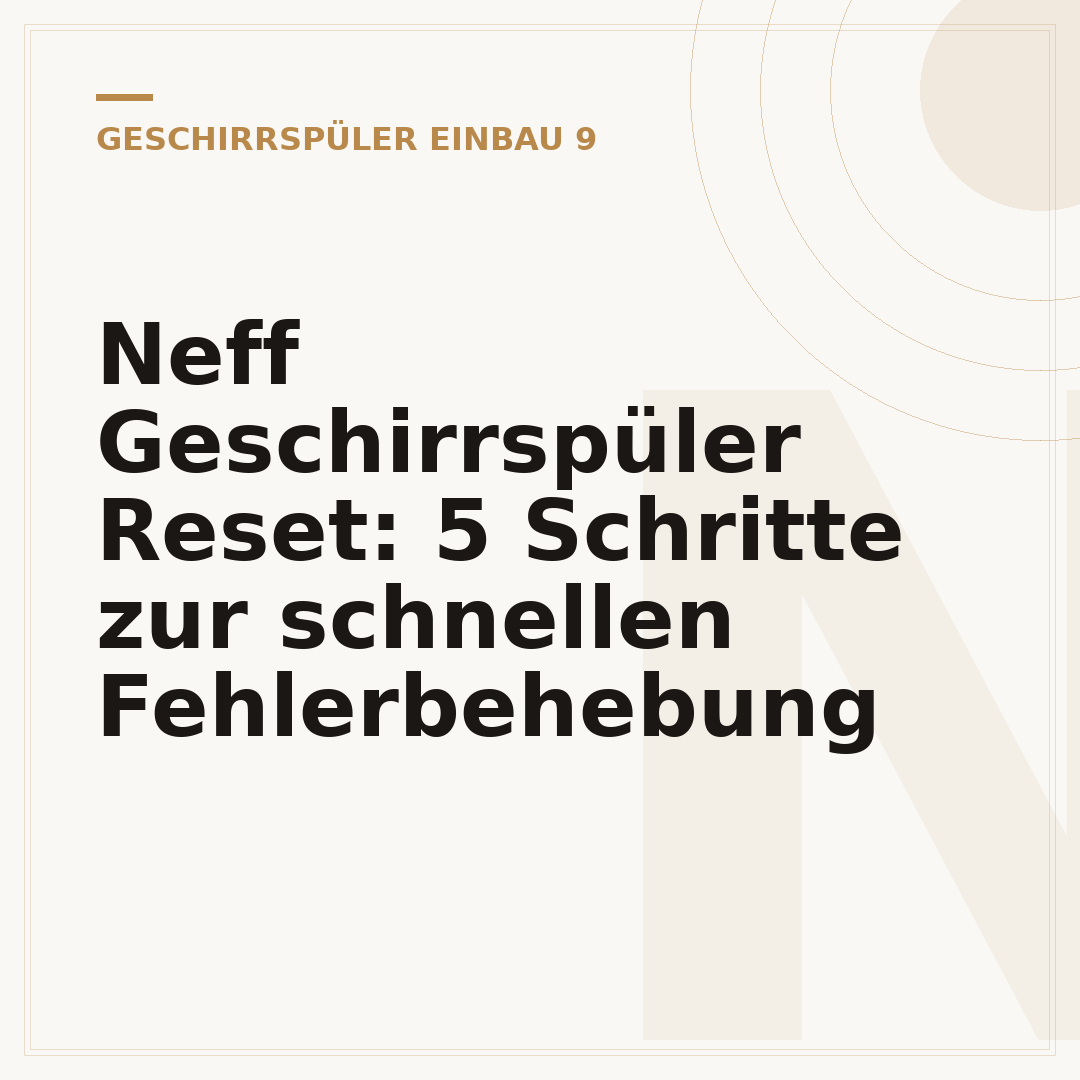 Neff Geschirrspüler Reset: 5 Schritte zur schnellen Fehlerbehebung