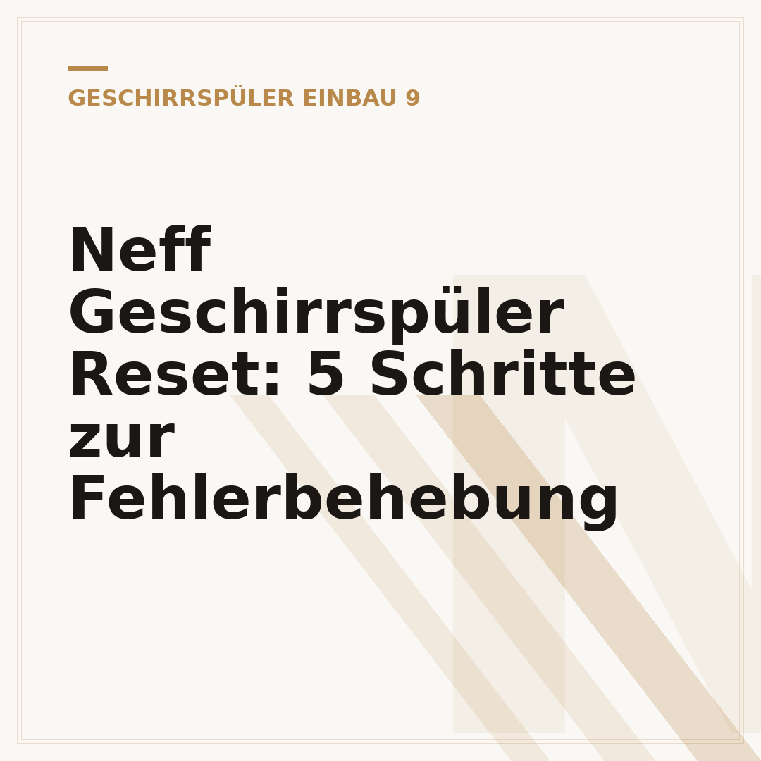 Neff Geschirrspüler Reset: 5 Schritte zur Fehlerbehebung