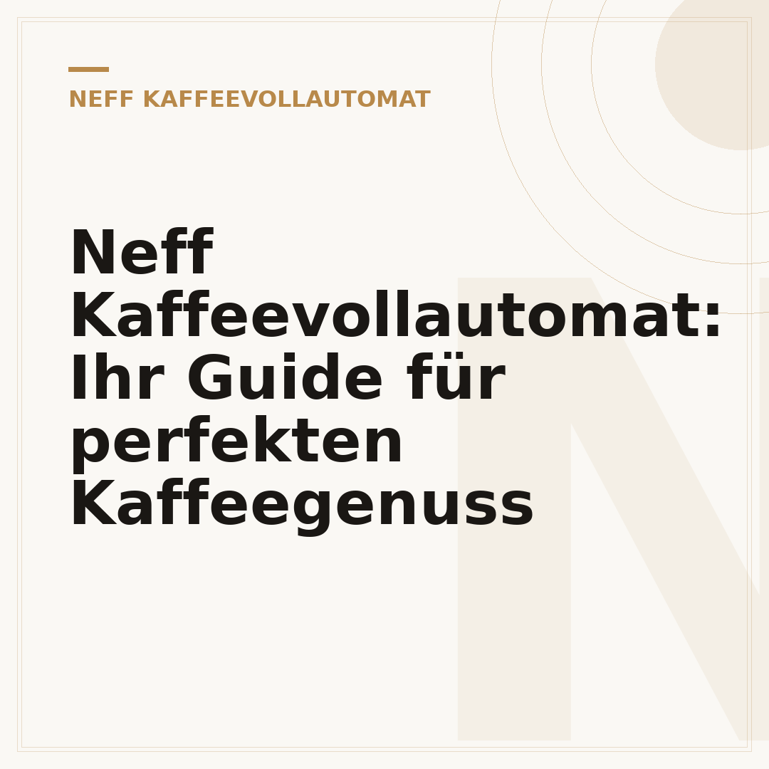 Neff Kaffeevollautomat: Ihr Guide für perfekten Kaffeegenuss