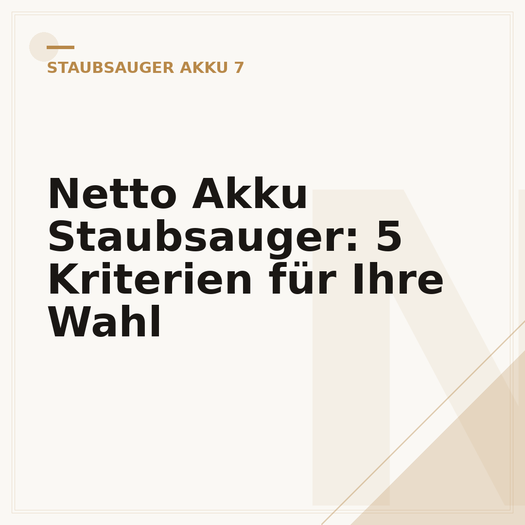 Netto Akku Staubsauger: 5 Kriterien für Ihre Wahl