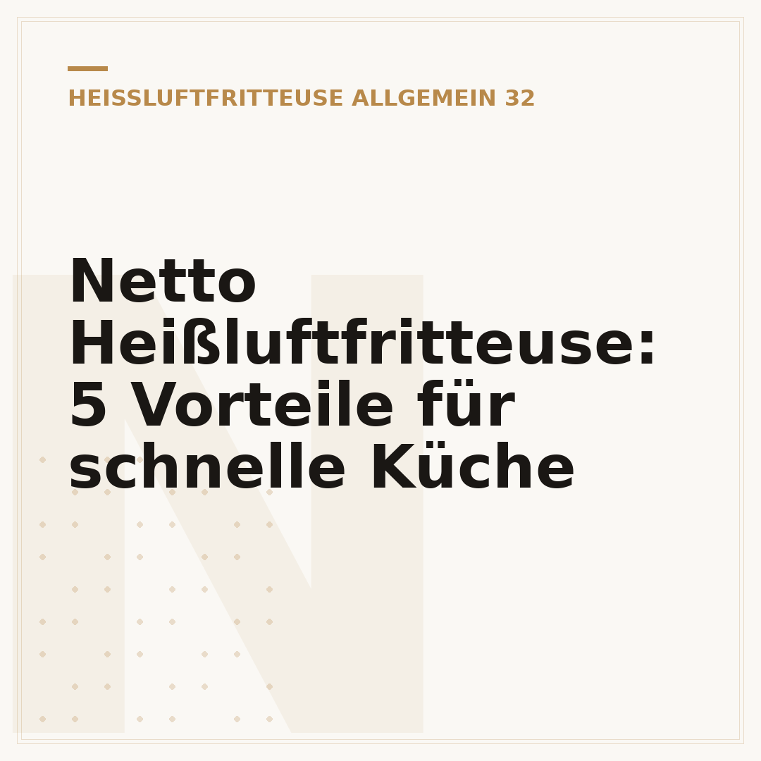 Netto Heißluftfritteuse: 5 Vorteile für schnelle Küche