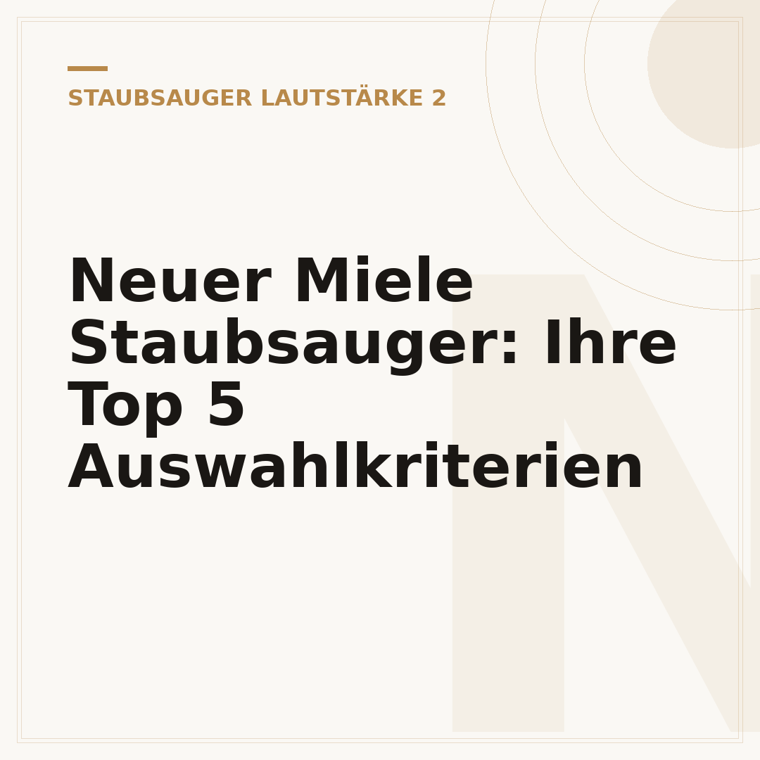 Neuer Miele Staubsauger: Ihre Top 5 Auswahlkriterien