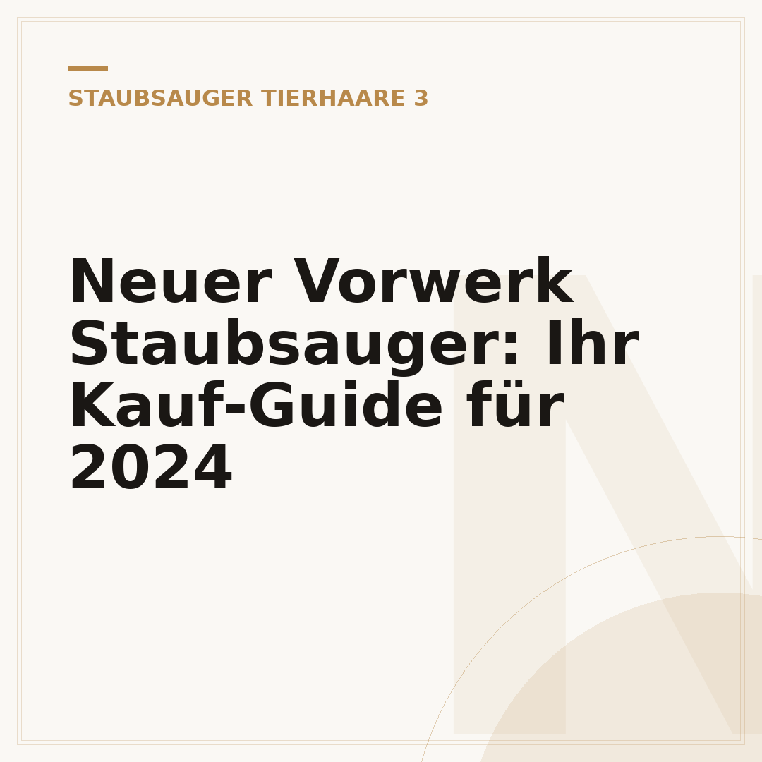 Neuer Vorwerk Staubsauger: Ihr Kauf-Guide für 2024