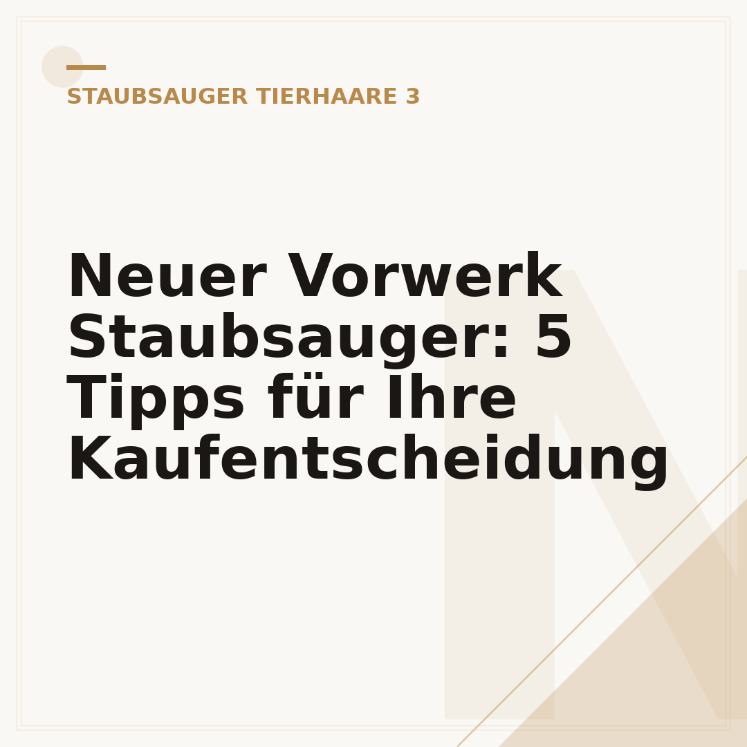 Neuer Vorwerk Staubsauger: 5 Tipps für Ihre Kaufentscheidung