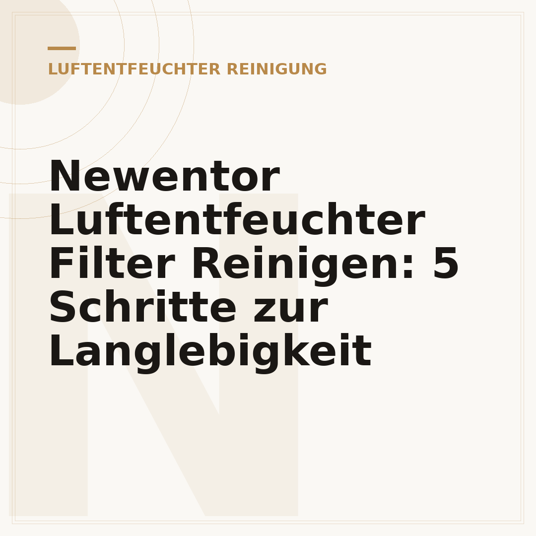 Newentor Luftentfeuchter Filter Reinigen: 5 Schritte zur Langlebigkeit