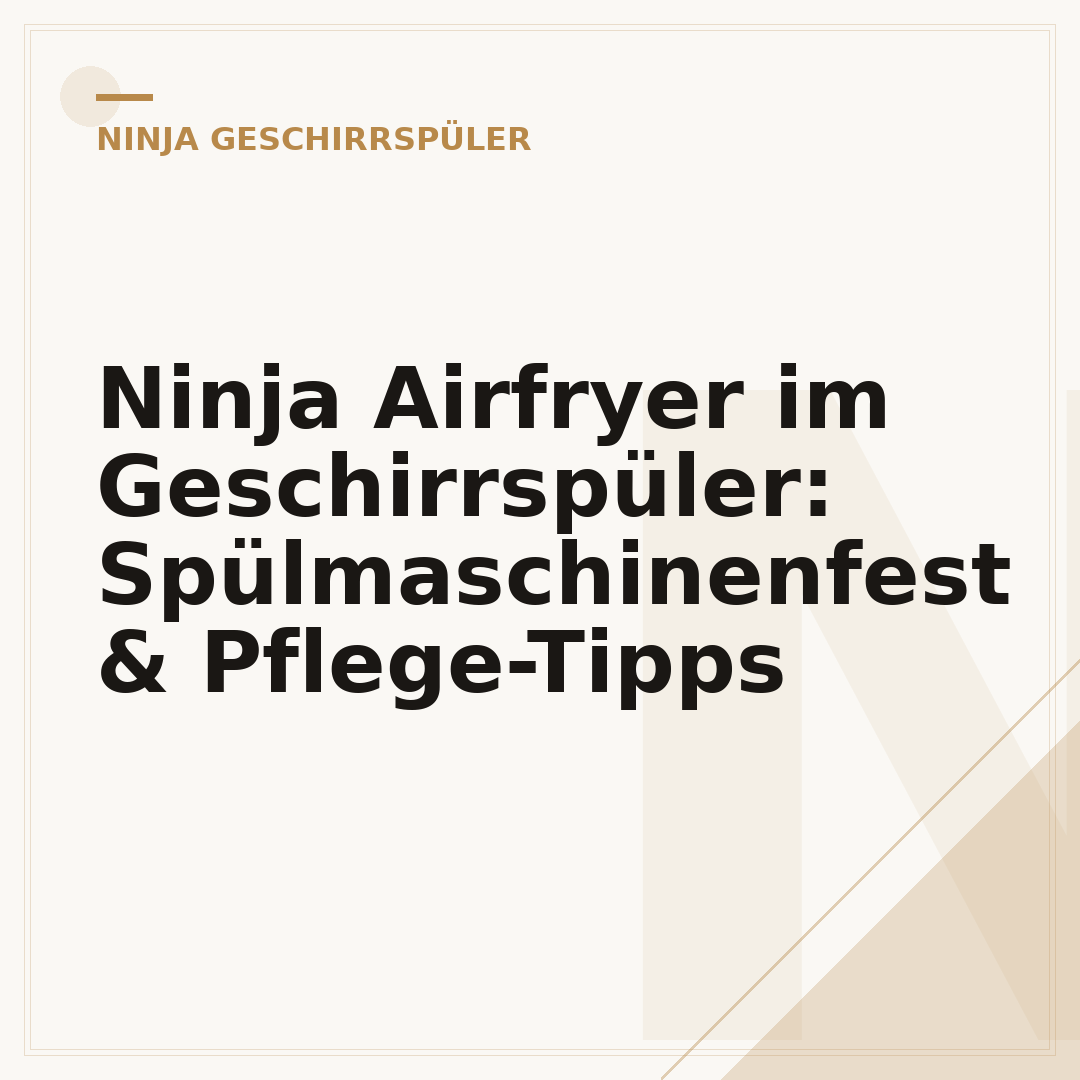 Ninja Airfryer im Geschirrspüler: Spülmaschinenfest & Pflege-Tipps